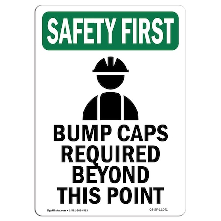 Signmission OSHA SAFETY FIRST Sign, Bump Caps Required W/ Symbol, 14in X 10in Aluminum, 10" W, 14" H, Portrait OS-SF-A-1014-V-11041